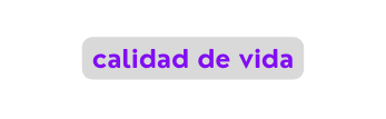 calidad de vida